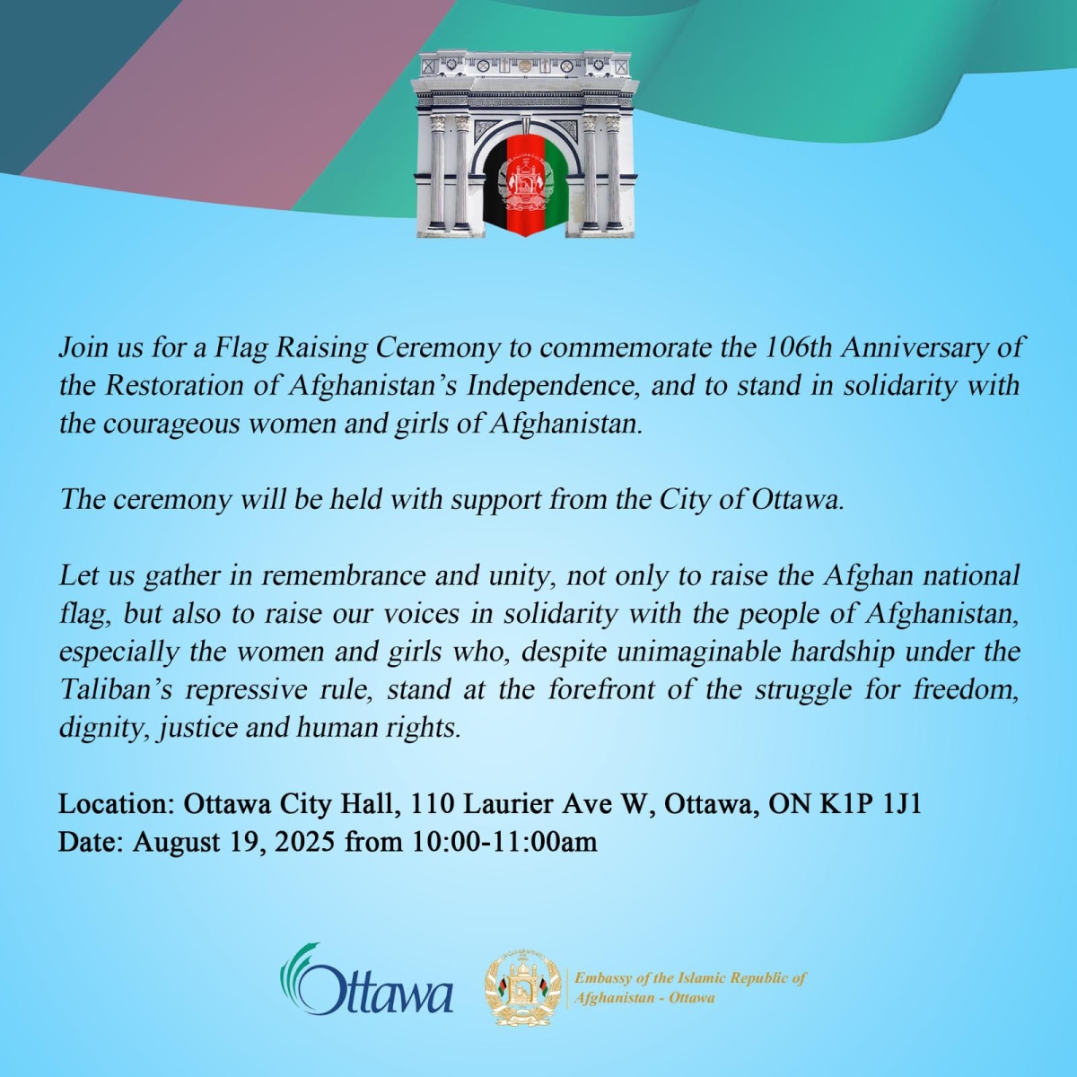 Join us for a Flag Raising Ceremony to commemorate the 106th Anniversary of the Restoration of Afghanistan’s Independence, and to stand in solidarity with the courageous women and girls of Afghanistan
